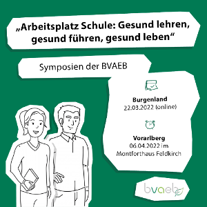 Mehr Informationen zum Thema: Gesunder Arbeitsplatz Schule: BVAEB-Symposien!